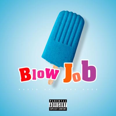 Blow Job By sosprjoSurface, Sobs, Sueth, Duzz, UCLÃ's cover