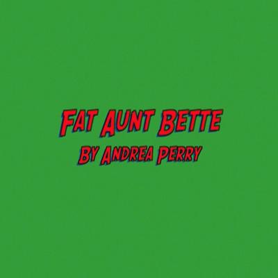 Fat Aunt Bette's cover