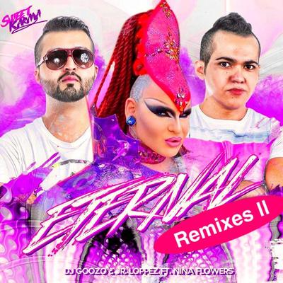 Eternal (feat. Nina Flowers) (Diego Santander Remix) By Jr Loppez, DJ Goozo, Nina Flowers, Diego Santander's cover