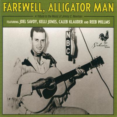 Farewell, Alligator Man: a Tribute to the Music of Jimmy C. Newman's cover