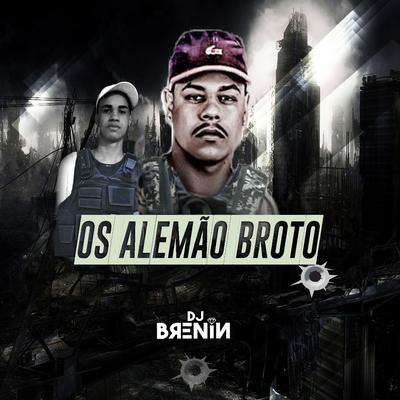 Os Alemão Broto By DJ Brenin, MC PH's cover