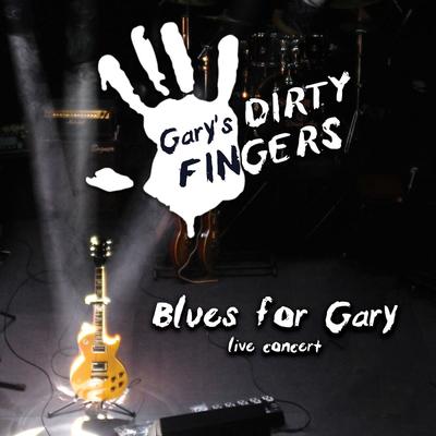 I Loved Another Woman (Live) By Gary's Dirty Fingers's cover