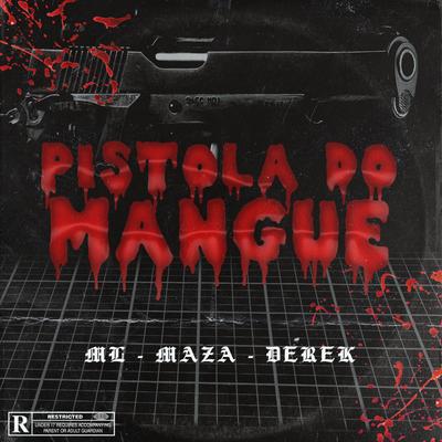 Pistola do Mangue By ML, Maza, Derek's cover