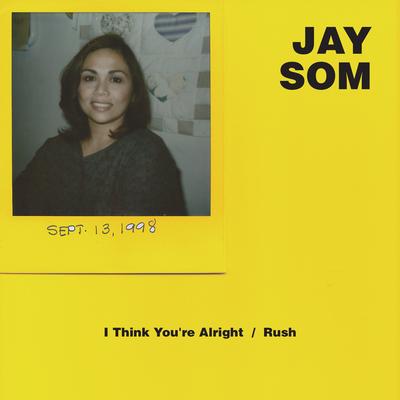 I Think You're Alright By Jay Som's cover