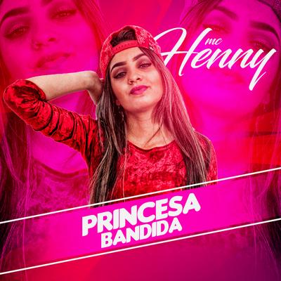 Princesa Bandida By Mc Henny's cover