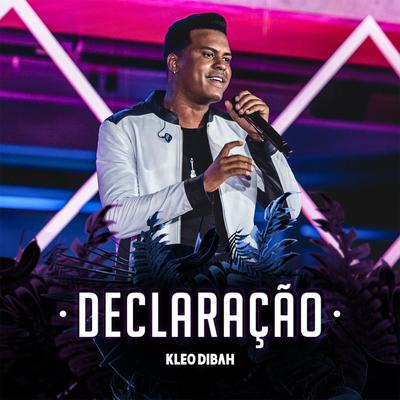 Declaração (Ao Vivo) By Kleo Dibah's cover