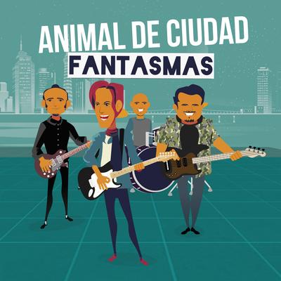 Fantasmas By Animal de Ciudad's cover