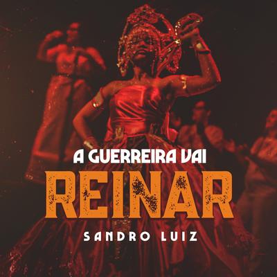 A Guerreira Vai Reinar (Ao Vivo) By Sandro Luiz's cover