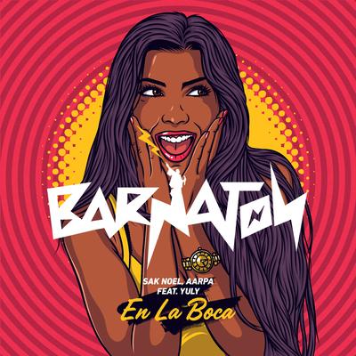 En La Boca (feat. Yuly) By Sak Noel, Aarpa, Yuly's cover