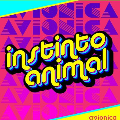 Instinto Animal By Avionica's cover