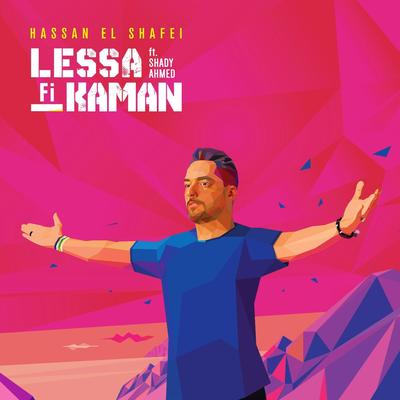 Lessa Fi Kaman (feat. Shady Ahmed)'s cover