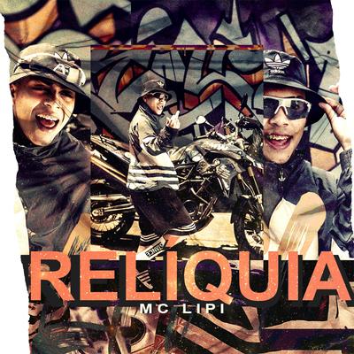 Relíquia By Mc Lipi's cover