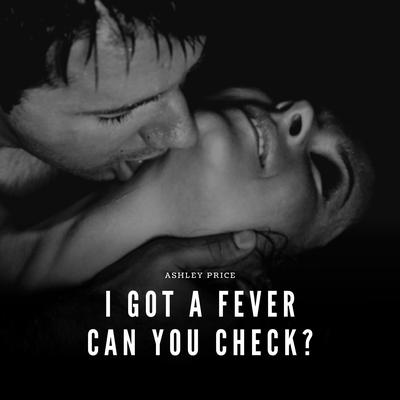 I Got a Fever Can You Check?'s cover