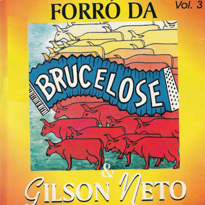 Forró da Brucelose & Gilson Neto, Vol. 3's cover