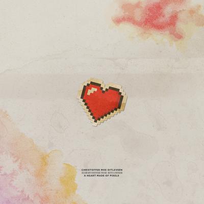 A Heart Made of Pixels By Christoffer Moe Ditlevsen's cover