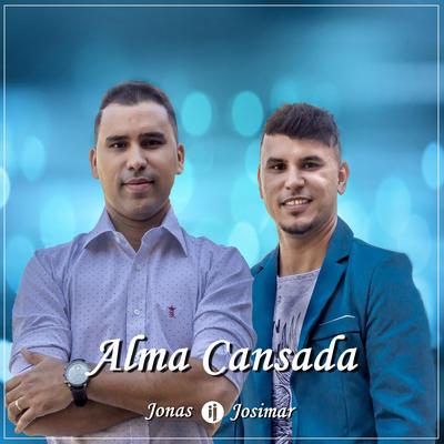 Alma Cansada By Jonas & Josimar's cover