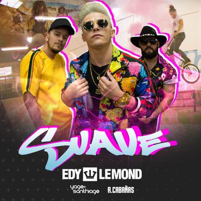 Suave By Edy Lemond, Yago e Santhiago, Ronaldo Cabanhas's cover