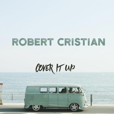 Cover It Up By Robert Cristian's cover