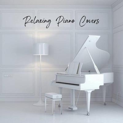 Relaxing Piano Covers's cover