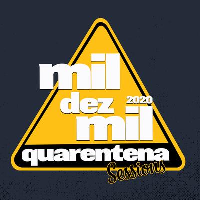 Mil Dez Mil 2020: Quarentena Session By Templo Soul's cover