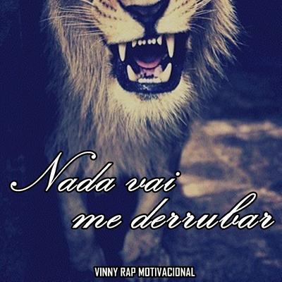 Nada Vai Me Derrubar By Vinny Rap Motivacional's cover