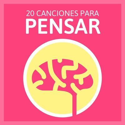 20 Canciones para Pensar: Musicoterapia New Age para Incrementar el Poder del Cerebro's cover