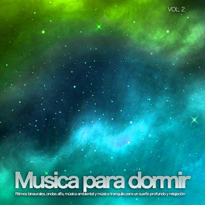 Dormir - Música suave By Ondas Alfa, Dormir Bien, Binaural Beats Sleep's cover