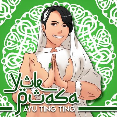 Yuk Puasa By Ayu Ting Ting's cover