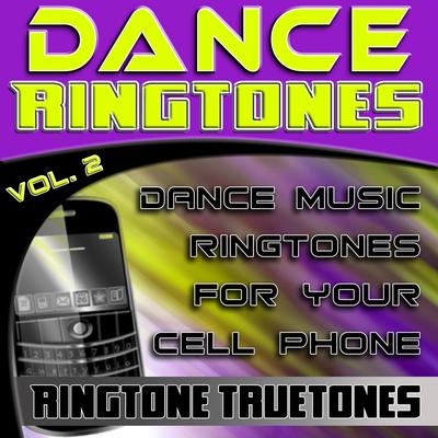 Dance Ringtones Vol. 2 - Dance Music Ringtones For Your Cell Phone's cover