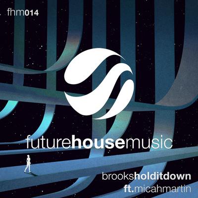 Hold It Down (Original Mix) By Brooks's cover