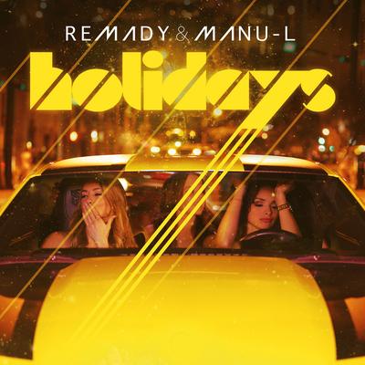 Holidays (Radio Edit) By Remady, Manu-L's cover