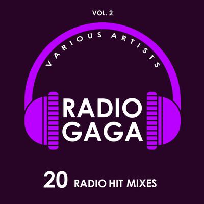 Radio Gaga (20 Radio Hit Mixes), Vol. 2's cover