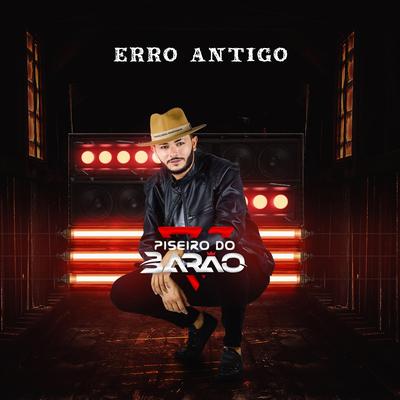 Erro Antigo By Piseiro do Barão's cover