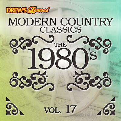 Modern Country Classics: The 1980's, Vol. 17's cover