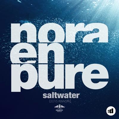Saltwater (2015 Radio Rework) By Nora En Pure's cover