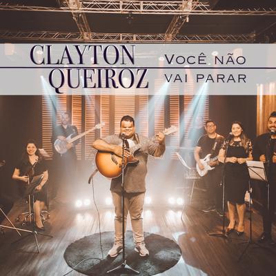 Voce Não Vai Parar By Clayton Queiroz's cover