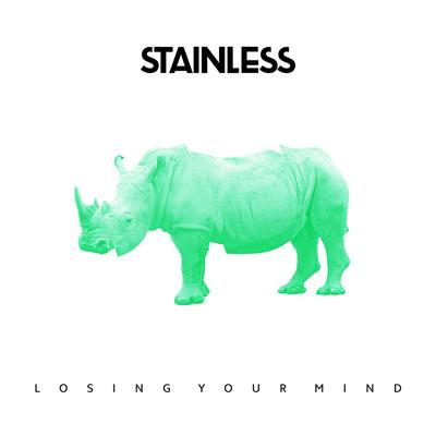 Losing Your Mind (Extended Mix) By Stainless's cover