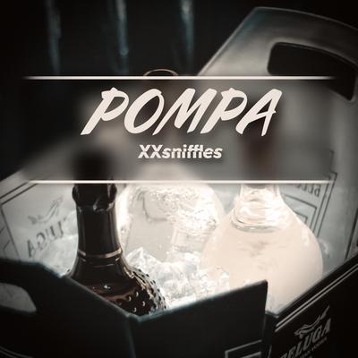 Pompa By XXsniffles's cover