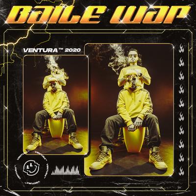 Baile Wap By Ventura's cover