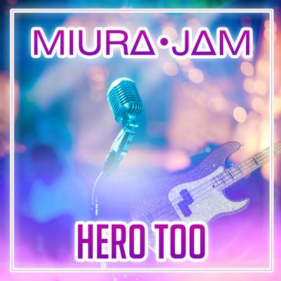 Hero Too (Boku No Hero Academia) By Miura Jam's cover