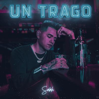 Un Trago By Salah's cover