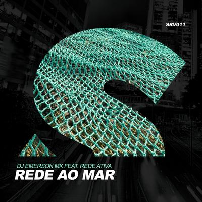 Rede Ao Mar (feat. Rede Ativa) By DJ Emerson MK's cover