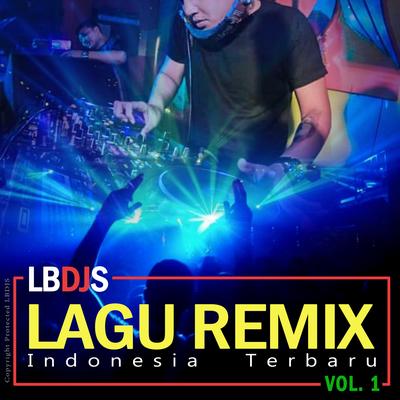 Lagu Remix Indonesia Terbaru, Vol. 1's cover