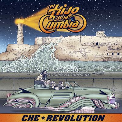 Che Revolution (feat. La Dame Blanche) By El Hijo de La Cumbia, La Dame Blanche's cover