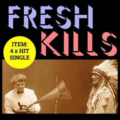 Fresh Kills's cover