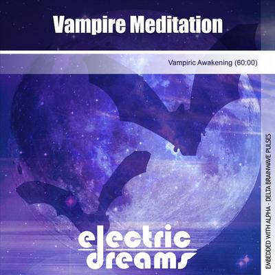 Vampiric Awakening By Electric Dreams's cover