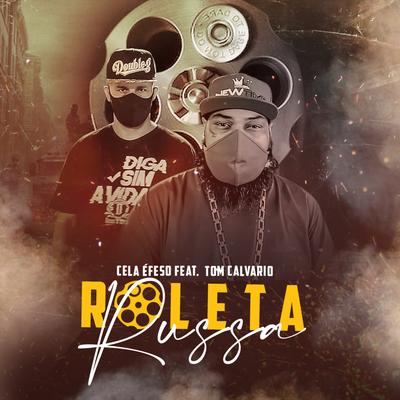 Roleta Russa By Cela Éfeso, Tom Calvário's cover