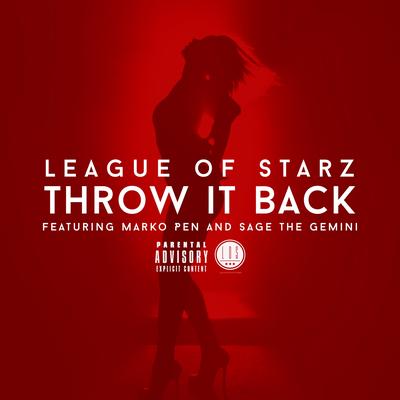 Throw It Back By Marko Pen, Sage The Gemini, League of Starz's cover