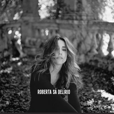 Delírio By Roberta Sá's cover