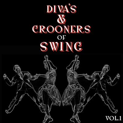 Divas & Crooners of Swing Vol.1's cover